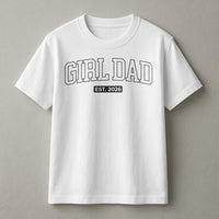 Girl Dad T-Shirt | Established 2026 Varsity Lettering | 100% Cotton Premium Tee | Unique New Dad Gift and Baby Announcement Outfit